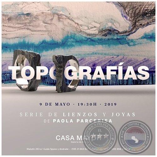 Topografas - Serie de Lienzos y Joyas de Paola Parcerisa - Jueves, 09 de Mayo de 2019